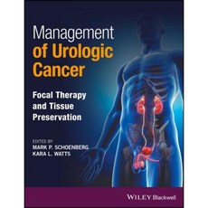 Management of Urologic Cancer: Focal Therapy and Tissue Preservation Hardcover, Wiley-Blackwell