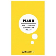 Plan B: How Leaving the Euro Can Save Ireland Paperback, Gill Books