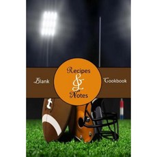 Blank Cookbook: Recipes & Notes; Football Tailgate Party (9) Paperback, Createspace Independent Publishing Platform