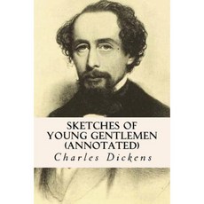 Sketches of Young Gentlemen (Annotated) Paperback, Createspace Independent Publishing Platform