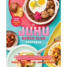 The Juhu Beach Club Cookbook: Indian Spice Oakland Soul Hardcover, Running Press Book Publishers