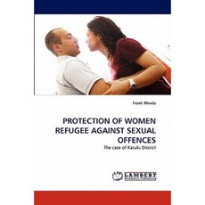 Protection of Women Refugee Against Sexual Offences Paperback, LAP Lambert Academic Publishing