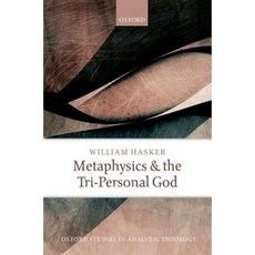 Metaphysics and the Tri-Personal God Hardcover, Oxford University Press (UK)