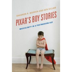 Pixar's Boy Stories: Masculinity in a Postmodern Age Paperback, Rowman & Littlefield Publishers