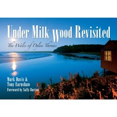 Under Milk Wood Revisited: The Wales of Dylan Thomas Paperback, Amberley Publishing