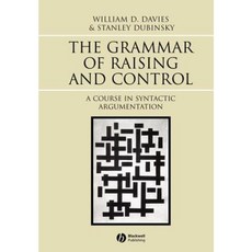 Grammar of Raising and Control: A Course in Syntactic Argumentation Paperback, Wiley-Blackwell