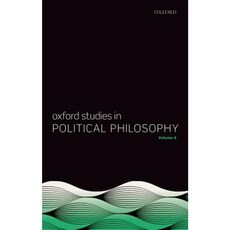 Oxford Studies in Political Philosophy Volume 4 Hardcover, Oxford University Press, USA