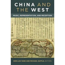 China and the West: Music Representation and Reception Hardcover, University of Michigan Press