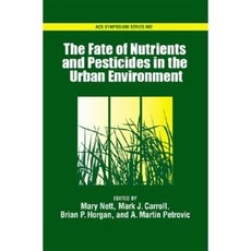 The Fate of Turfgrass Nutrients and Plant Protection Chemicals in the Urban Environment Hardcover, American Chemical Society