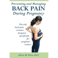 Preventing and Managing Back Pain During Pregnancy Paperback, Expect Fitness