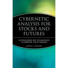 Cybernetic Analysis for Stocks and Futures: Cutting-Edge DSP Technology to Improve Your Trading Hardcover, Wiley