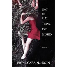 Not the First Thing I've Missed Paperback, Thistledown Press