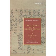 The Economy of the Mughal Empire C. 1595: A Statistical Study Paperback, Oxford University Press, USA