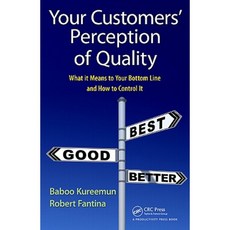 Your Customers' Perception of Quality: What It Means to Your Bottom Line and How to Control It Hardcover, Productivity Press
