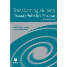 Transforming Nursing Through Reflective Practice 平裝版, Wiley-Blackwell