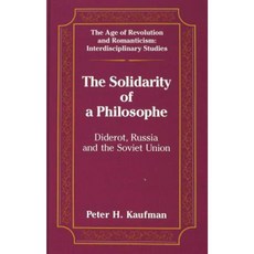 The Solidarity of a Philosophe: Diderot Russia and the Soviet Union Hardcover, Peter Lang Gmbh, Internationaler Verlag Der W