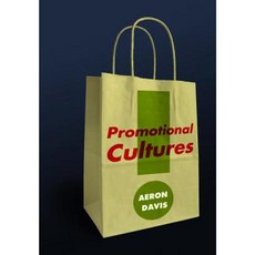 Promotional Cultures: The Rise and Spread of Advertising Public Relations Marketing and Branding Paperback, Polity Press