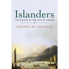 Islanders: The Pacific in the Age of Empire Paperback, Yale University Press