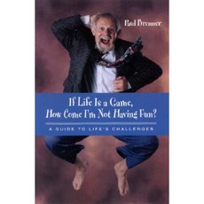 If Life Is a Game How Come I'm Not Having Fun?: A Guide to Life's Challenges Hardcover, State University of New York Press