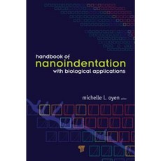 Handbook of Nanoindentation: With Biological Applications Hardcover, Pan Stanford Publishing