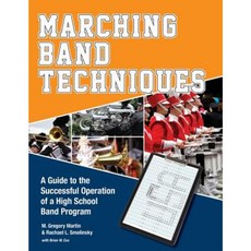 Marching Band Techniques: A Guide to the Successful Operation of a High School Band Program Paperback, Schiffer Publishing