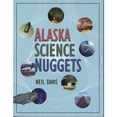 Alaska Science Nuggets Paperback, University of Alaska Press