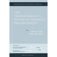 The Transformative Power of Women's Philanthropy: New Directions for Philanthropic Fundraising Number 50 Paperback, Jossey-Bass