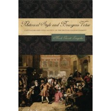 Rhetorical Style and Bourgeois Virtue: Capitalism and Civil Society in the British Enlightenment Hardcover, Penn State University Press