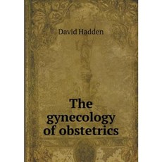 The Gynecology of Obstetrics Paperback, Book on Demand Ltd.