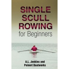 Single Scull Rowing for Beginners Paperback, Jack Walker Press