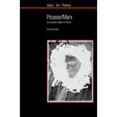 Picasso / Marx: And Socialist Realism in France Paperback, Liverpool University Press