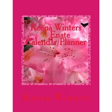 Keena Winters Enate Calendar/Planner: 2013/2018 Paperback, Createspace Independent Publishing Platform