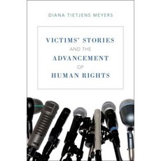 Victims' Stories and the Advancement of Human Rights Hardcover, Oxford University Press, USA