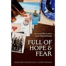 Full of Hope and Fear: The Great War Letters of an Oxford Family at War Hardcover, Oxford University Press, USA