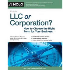 LLC or Corporation?: How to Choose the Right Form for Your Business Paperback, NOLO