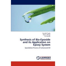 Synthesis of Bio-Epoxide and Its Application on Epoxy System Paperback, LAP Lambert Academic Publishing