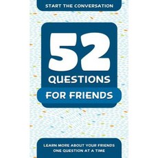 52 Questions for Friends: Learn More about Your Friends One Question at a Time Paperback, Hatherleigh Press