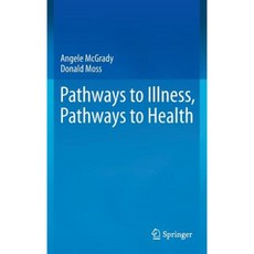 Pathways to Illness Pathways to Health Hardcover, Springer