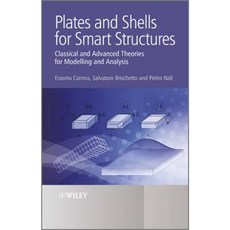 Plates and Shells for Smart Structures: Classical and Advanced Theories for Modeling and Analysis Hardcover, Wiley