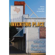 Inventing Place: Writing Lone Star Rhetorics Paperback, Southern Illinois University Press