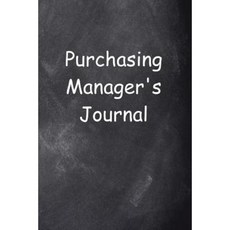 Purchasing Manager's Journal Chalkboard Design: (Notebook Diary Blank Book) Paperback, Createspace Independent Publishing Platform