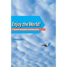 Enjoy the World: A Woman Remembers Traveling Alone Paperback, Sverdlik Press