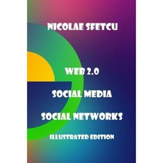 Web 2.0 / Social Media / Social Networks: Illustrated Edition Paperback, Createspace Independent Publishing Platform