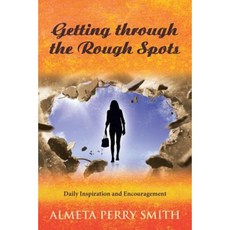 Getting Through the Rough Spots: Daily Inspiration and Encouragement Paperback, Archway Publishing
