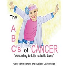 The ABC's of Cancer "According to Lilly Isabella Lane" Coloring Book Paperback, Createspace Independent Publishing Platform