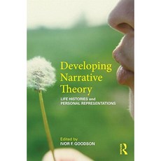 Developing Narrative Theory: Life Histories and Personal Representation Paperback, Routledge