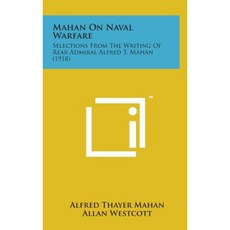馬漢論海戰：海軍少將阿爾弗雷德·T·馬漢 (Alfred T. Mahan) 的著作選集 (1918) 精裝本, 文學許可有限公司