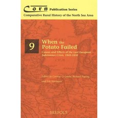 玉米 09 當馬鈴薯失敗時：1845-1850 年最後一次歐洲生存危機的原因和影響 平裝本, 布雷波爾斯出版社
