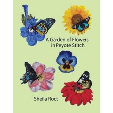 A Garden of Flowers in Peyote Stitch Paperback, Createspace Independent Publishing Platform