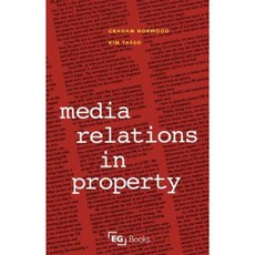 Media Relations in Property Paperback, Estates Gazette